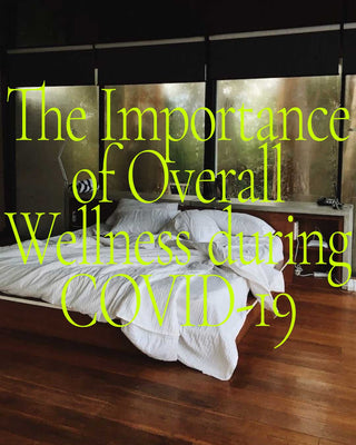 Wellness and staying healthy during COVID-19